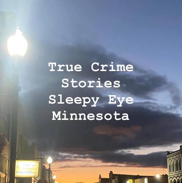 True Crimes Of Sleepy Eye Minnesota - Image 1