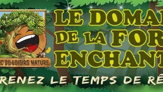Le DOMAINE DE LA FORET ENCHANTEE - Image 1